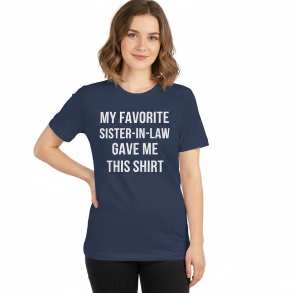Port and Company Tops - Port & Co Ring My Favorite Sister In-Law Gifting Tee 100% Cotton in Navy S/P